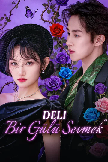 Deli Bir Gülü Sevmek afişi