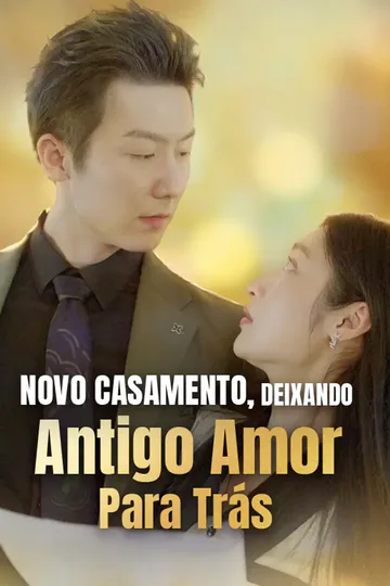 Pôster de Novo casamento, deixando Antigo Amor Para Trás