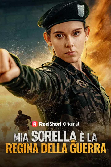 Locandina di Mia sorella è la Regina della Guerra