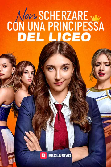 Locandina di Non scherzare con una principessa del liceo