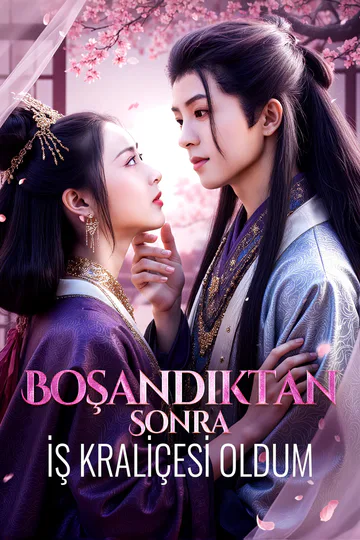 BOŞANDIKTAN SONRA İŞ KRALİÇESİ OLDUM(Dublajlı) afişi