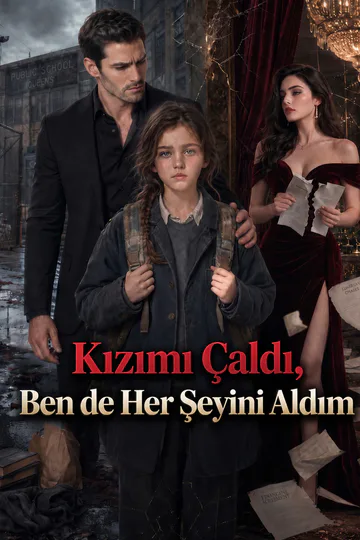 Kızımı Çaldı, Ben de Her Şeyini Aldım afişi