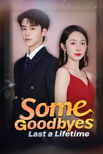 Some Goodbyes Last a Lifetime poster
