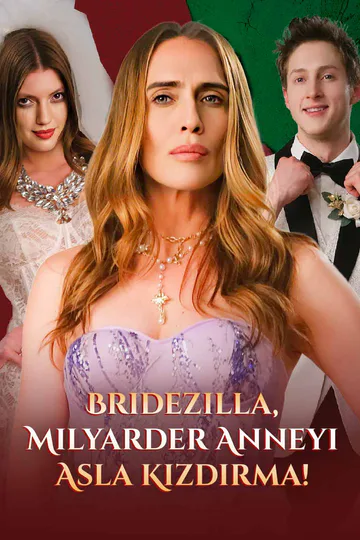Bridezilla, Milyarder Anneyi Asla Kızdırma! afişi