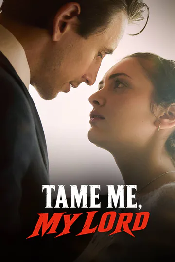 Tame Me, My Lord poster