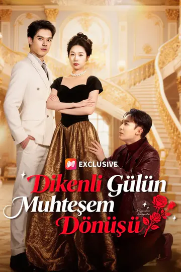  Dikenli Gülün Muhteşem Dönüşü afişi