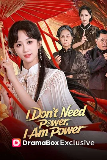 《I Don't Need Power, I Am Power》海报