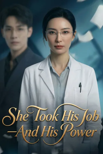 She Took His Job—And His Power poster
