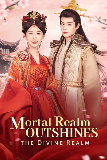 [Dubbed]Mortal Realm Outshines the Divine Realm poster