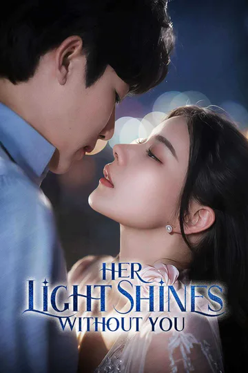 Her Light Shines Without You poster