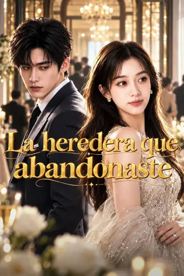 Póster de La heredera que abandonaste