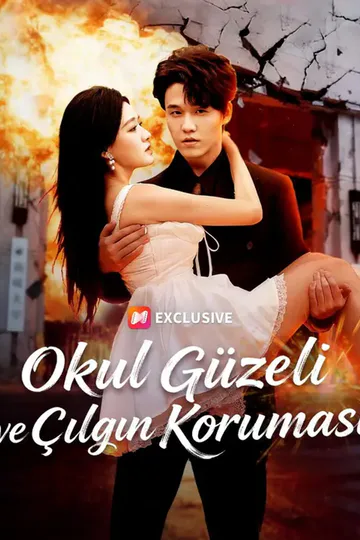 (Dublajlı)Okul Güzeli ve Çılgın Koruması afişi
