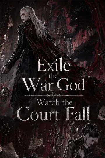 Exile the War God, Watch the Court Fall poster