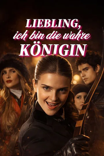 Poster von Liebling, ich bin die wahre Königin