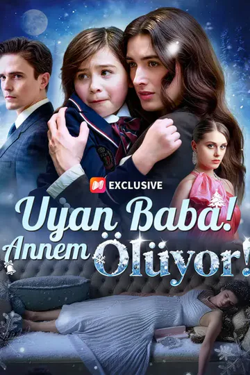 Uyan Baba! Annem Ölüyor! afişi