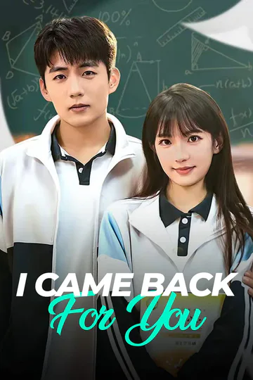 I Came Back for You poster