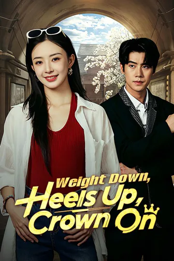 Weight Down, Heels Up, Crown On poster