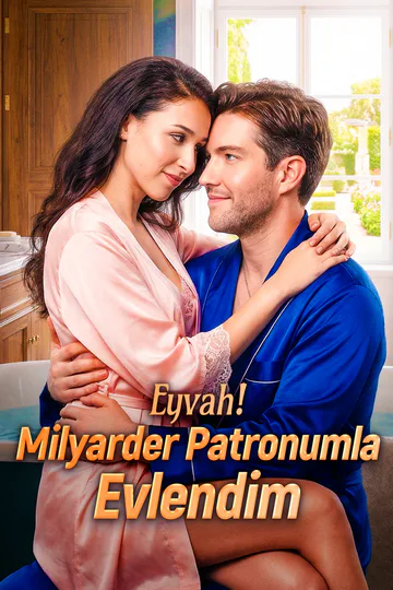 Eyvah! Milyarder Patronumla Evlendim(Dublajlı) afişi