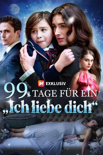 Poster von 99 Tage für ein „Ich liebe dich“