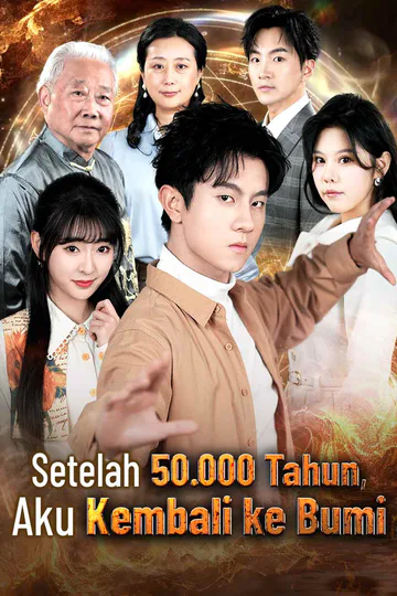 Poster Setelah 50.000 Tahun, Aku Kembali ke Bumi