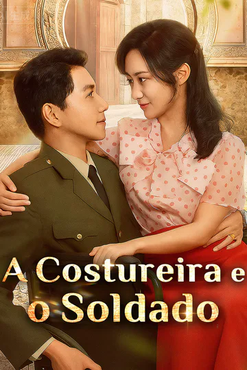 Pôster de A Costureira e o Soldado