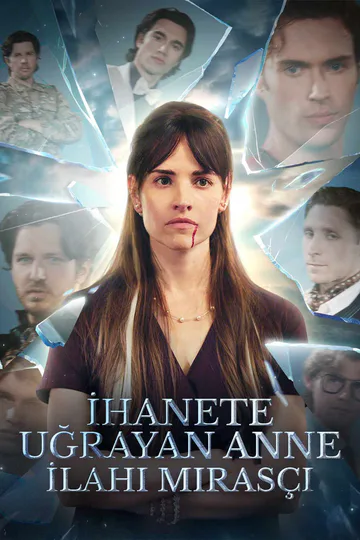 İhanete Uğrayan Anne İlahi Mirasçı afişi