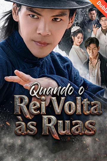 Pôster de [Dublado] Quando o Rei Volta às Ruas