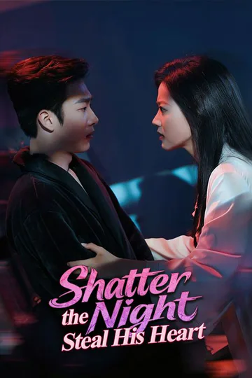 Shatter the Night, Steal His Heart poster