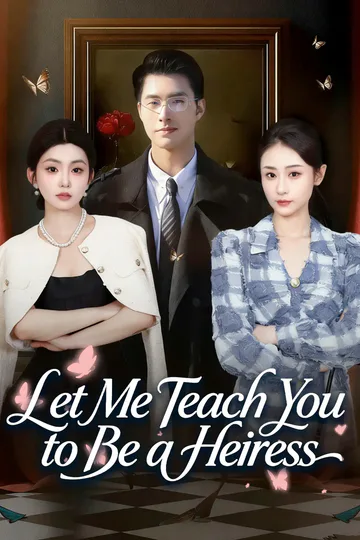 Let Me Teach You to Be a Heiress poster