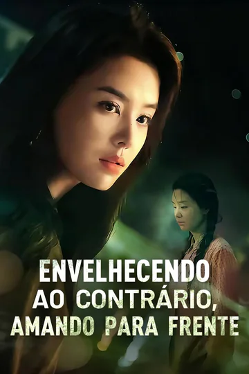 Pôster de Envelhecendo ao contrário, amando para frente