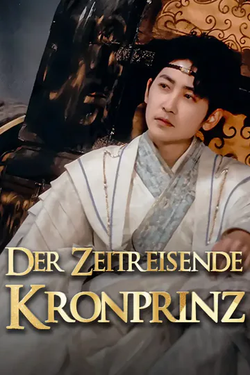 Poster von Der Zeitreisende Kronprinz
