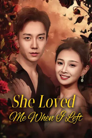 (Dubbed) She Loved Me When I Left poster