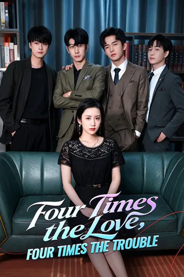 Four Times the Love, Four Times the Trouble poster