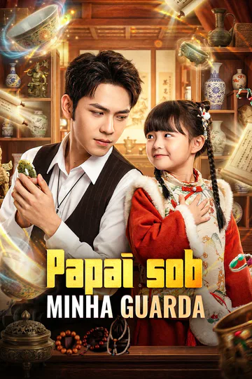 Pôster de Papai sob Minha Guarda(Dublado)