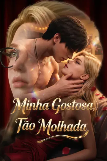 Pôster de Minha Gostosa, Tão Molhada