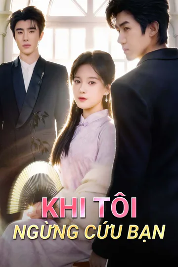 Poster phim Khi tôi ngừng cứu bạn