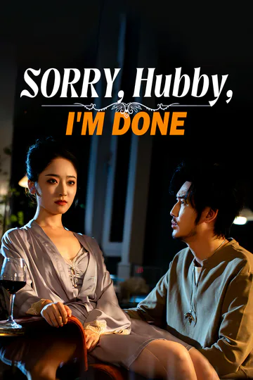 Sorry, Hubby, I'm Done poster