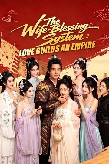 The Wife-Blessing System: Love Builds an Empire poster