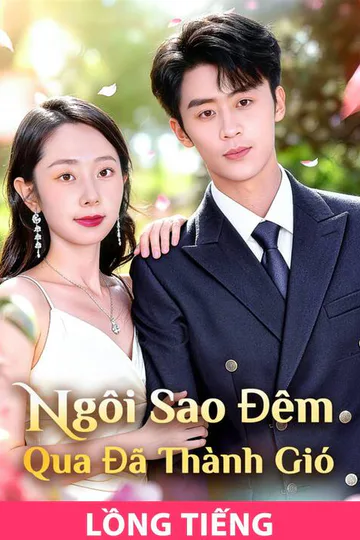 Poster phim (Lồng tiếng) Ngôi Sao Đêm Qua Đã Thành Gió