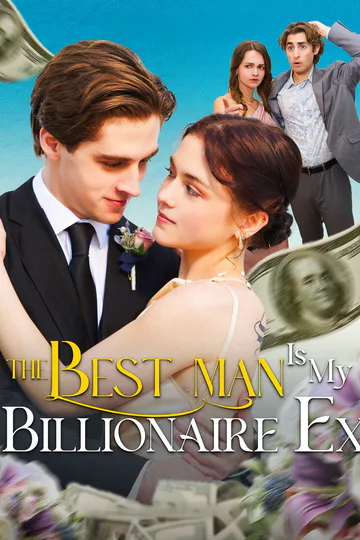 The Best Man Is My Billionaire Ex poster