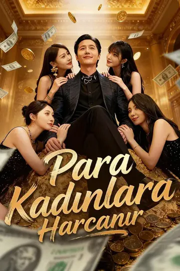 (Dublajlı) Para Kadınlara Harcanır afişi