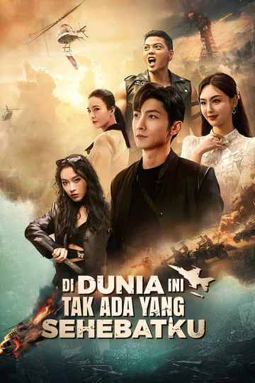 Poster Di Dunia Ini Tak Ada yang Sehebatku
