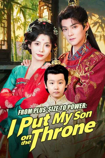 From Plus-Size to Power: I Put My Son on the Throne poster