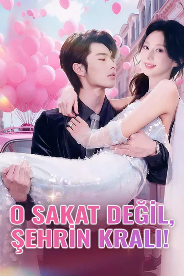 O SAKAT DEĞİL, ŞEHRİN KRALLI! afişi