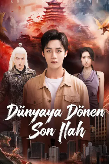 Dünyaya Dönen Son İlah afişi
