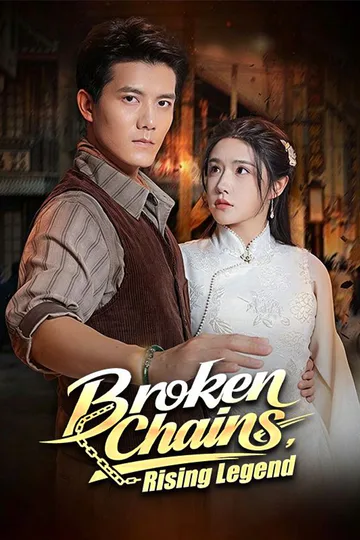 Broken Chains, Rising Legend poster