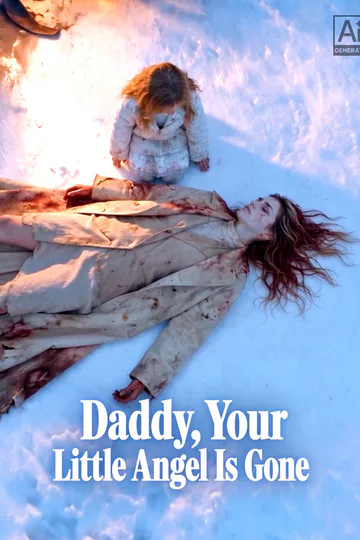 Daddy, Your Little Angel Is Gone poster