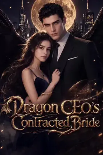The Dragon CEO's Contracted Bride poster