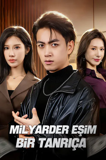 Milyarder Eşim Bir Tanrıça afişi