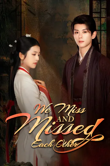 We Miss and Missed Each Other poster